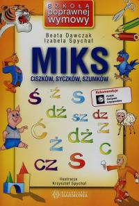 Miks ciszków,syczków,szumków. Autor: Dawczak Beata, Spychał Izabela. Dobreksiazki.pl Okładka książki Miks ciszków,syczków,szumków