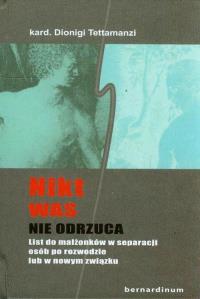 Nikt was nie odrzuca. Autor: Tettamanzi Dionigi. Dobreksiazki.pl Okładka książki Nikt was nie odrzuca