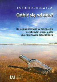 Odbić się od dna. Autor: Chodkiewicz Jan. Dobreksiazki.pl Okładka książki Odbić się od dna