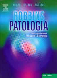Patologia Robbins. Autor: Kumar Vinay, Cotran Ramzi S., Robbins Stanley L.. Dobreksiazki.pl Okładka książki Patologia Robbins