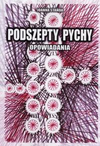 Podszepty pychy. Autor: Joanna Standa. Dobreksiazki.pl Okładka książki Podszepty pychy