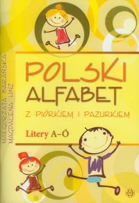 Polski alfabet z piórkiem i pazurkiem Litery A-Ó. Autor: Barańska Małgorzata, Hinz Magdalena. Dobreksiazki.pl Okładka książki Polski alfabet z piórkiem i pazurkiem Litery A-Ó