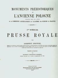 Prusse Royale reprint Zabytki przedhistoryczne. Autor: Ossowski Godefroy. Dobreksiazki.pl Okładka książki Prusse Royale reprint Zabytki przedhistoryczne