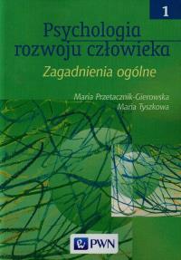 Okładka książki Psychologia rozwoju człowieka T1 zagadnienia..