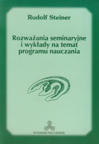 Rozważania seminaryjne i wykłady na temat. Autor: Rudolf Steiner. Dobreksiazki.pl Okładka książki Rozważania seminaryjne i wykłady na temat