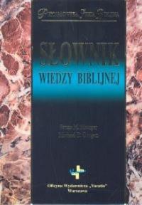 Słownik wiedzy biblijnej. Autor: Praca zbiorowa. Dobreksiazki.pl Okładka książki Słownik wiedzy biblijnej