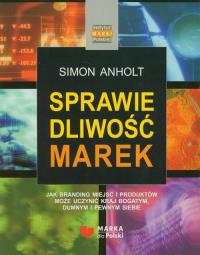 Sprawiedliwość marek. Autor: Anholt Simon. Dobreksiazki.pl Okładka książki Sprawiedliwość marek