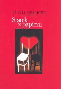 Statek z papieru. Autor: Spencer Scott. Dobreksiazki.pl Okładka książki Statek z papieru