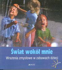 Świat wokół mnie. Autor: Loscher Wolfgang. Dobreksiazki.pl Okładka książki Świat wokół mnie