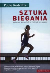 Sztuka biegania. Autor: Paula Radcliffe. Dobreksiazki.pl Okładka książki Sztuka biegania