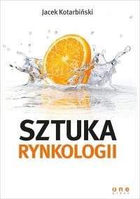 Sztuka rynkologii. Autor: Jacek Kotarbiński. Dobreksiazki.pl Okładka książki Sztuka rynkologii