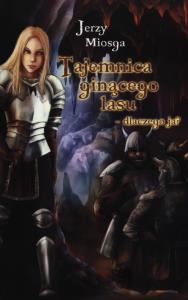 Tajemnica ginacego lasu. Autor: Jerzy Miosga. Dobreksiazki.pl Okładka książki Tajemnica ginacego lasu