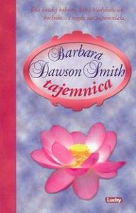 Tajemnica. Autor: Dawson Smith Barbara. Dobreksiazki.pl Okładka książki Tajemnica