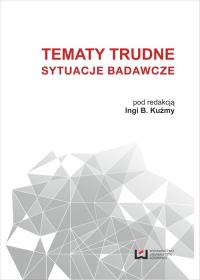 Tematy trudne Sytuacje badawcze. Wydawca: Wydawnictwo Uniwersytetu Łódzkiego. Dobreksiazki.pl Opakowanie Tematy trudne Sytuacje badawcze