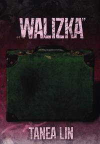 Walizka. Autor: Lin Tanea. Dobreksiazki.pl Okładka książki Walizka