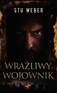 Wrażliwy wojownik. Autor: Stu Weber. Dobreksiazki.pl Okładka książki Wrażliwy wojownik