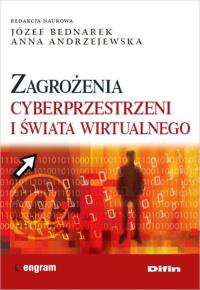 Zagrożenia cyberprzestrzeni i świata wirtualnego. Autor: Praca zbiorowa. Dobreksiazki.pl Okładka książki Zagrożenia cyberprzestrzeni i świata wirtualnego