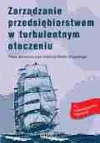 Zarządzanie przedsiębiorstwem w turbulentnym otoczeniu. Wydawca: PWE. Dobreksiazki.pl Opakowanie Zarządzanie przedsiębiorstwem w turbulentnym otoczeniu