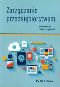 Zarządzanie przedsiębiorstwem. Autor: RED. JULIUSZ ENGELHARDT. Dobreksiazki.pl Okładka książki Zarządzanie przedsiębiorstwem