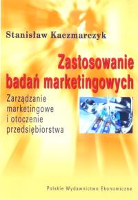 Zastosowania badań marketingowych. Autor: Kaczmarczyk Stanisław. Dobreksiazki.pl Okładka książki Zastosowania badań marketingowych