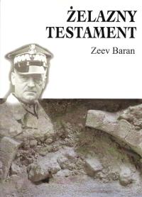 Żelazny testament. Autor: Baran Zeev. Dobreksiazki.pl Okładka książki Żelazny testament