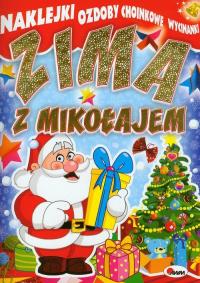 Zima z Mikołajem - naklejki, ozdoby choinkowe. Autor: Opracowanie zbiorowe. Dobreksiazki.pl Okładka książki Zima z Mikołajem - naklejki, ozdoby choinkowe