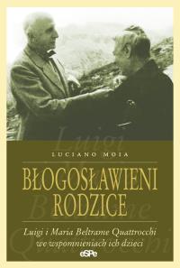 Błogosławieni rodzice. Autor: Luciano Moia. Dobreksiazki.pl Okładka książki Błogosławieni rodzice