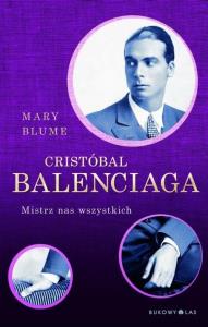 Cristóbal Balenciaga. Autor: Blume Mary. Dobreksiazki.pl Okładka książki Cristóbal Balenciaga