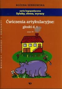 Ćwiczenia artykulacyjne zeszyt 10 głoski D, T A4. Autor: Senkowska Bożena. Dobreksiazki.pl Okładka książki Ćwiczenia artykulacyjne zeszyt 10 głoski D, T A4
