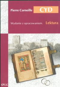 Cyd z oprac. GREG. Autor: Corneille Pierre. Dobreksiazki.pl Okładka książki Cyd z oprac. GREG