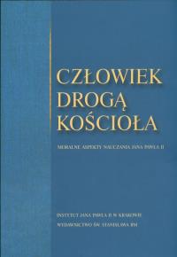 Człowiek drogą kościoła. Wydawca: Św. Stanisława BM. Dobreksiazki.pl Opakowanie Człowiek drogą kościoła