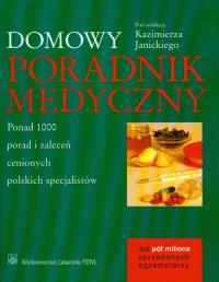 Domowy poradnik medyczny. Autor: Kazimierz Janicki. Dobreksiazki.pl Okładka książki Domowy poradnik medyczny