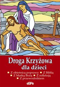 Droga Krzyżowa dla dzieci. Autor: Praca zbiorowa. Dobreksiazki.pl Okładka książki Droga Krzyżowa dla dzieci