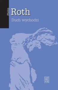 Duch wychodzi. Autor: Philip Roth. Dobreksiazki.pl Okładka książki Duch wychodzi
