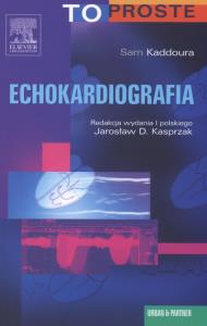 Echokardiografia Seria To Proste. Autor: Kaddoura Sam. Dobreksiazki.pl Okładka książki Echokardiografia Seria To Proste