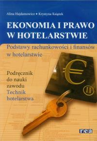 Ekonomia i prawo w hotelarstwie Podręcznik. Autor: Alina Hajdamowicz, Krystyna Książek. Dobreksiazki.pl Okładka książki Ekonomia i prawo w hotelarstwie Podręcznik
