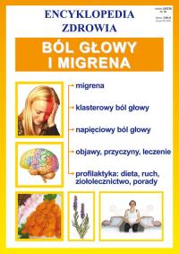 Encyklopedia zdrowia - Ból głowy i migrena. Autor: Opracowanie zbiorowe. Dobreksiazki.pl Okładka książki Encyklopedia zdrowia - Ból głowy i migrena