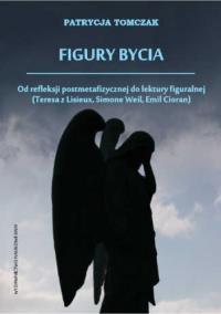 Figury bycia. Autor: Tomczak Patrycja. Dobreksiazki.pl Okładka książki Figury bycia