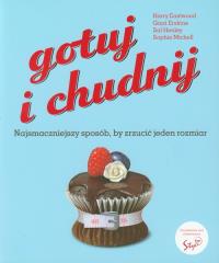 Gotuj i chudnij. Autor: Harry Eastwood, Gizzi Erskine, Sal Henley, Sophie Michell. Dobreksiazki.pl Okładka książki Gotuj i chudnij