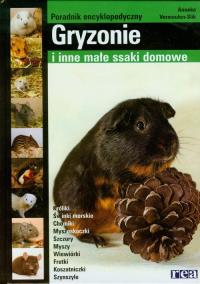 Gryzonie i inne małe ssaki domowe Poradnik encyklopedyczny. Autor: Vermeulen-Slik Anneke. Dobreksiazki.pl Okładka książki Gryzonie i inne małe ssaki domowe Poradnik encyklopedyczny