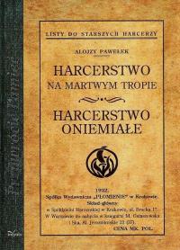Harcerstwo na martwym tropie Harcerstwo oniemiałe. Autor: Pawełek Alojzy. Dobreksiazki.pl Okładka książki Harcerstwo na martwym tropie Harcerstwo oniemiałe