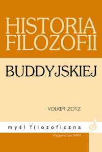 Historia filozofii buddyjskiej. Autor: Volker Zotz. Dobreksiazki.pl Okładka książki Historia filozofii buddyjskiej