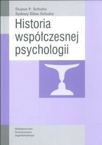 Historia współczesnej psychologii. Autor: Schultz Duane P., Schultz Sydney Ellen. Dobreksiazki.pl Okładka książki Historia współczesnej psychologii