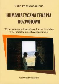 Humanistyczna Terapia Rozwojowa. Autor: Paśniewska-Kuć Zofia. Dobreksiazki.pl Okładka książki Humanistyczna Terapia Rozwojowa