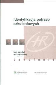 Identyfikacja potrzeb szkoleniowych Szkolenia. Autor: Boydell Tom. Dobreksiazki.pl Okładka książki Identyfikacja potrzeb szkoleniowych Szkolenia