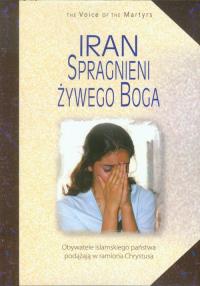 Iran Spragnieni Żywego Boga. Wydawca: I am. Dobreksiazki.pl Opakowanie Iran Spragnieni Żywego Boga