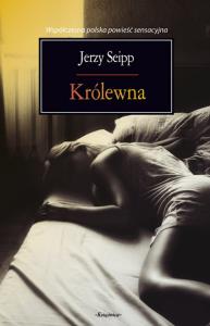Królewna. Autor: Seipp Jerzy. Dobreksiazki.pl Okładka książki Królewna