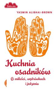 Kuchnia osadników. Autor: Y. Alibhai-Brown. Dobreksiazki.pl Okładka książki Kuchnia osadników