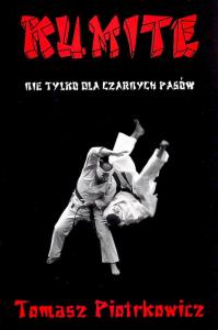 Kumite Nie tylko dla czarnych pasów. Autor: Piotrkowicz Tomasz. Dobreksiazki.pl Okładka książki Kumite Nie tylko dla czarnych pasów