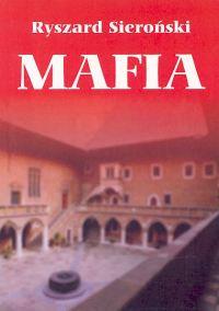 Mafia. Autor: Sieroński Ryszard. Dobreksiazki.pl Okładka książki Mafia